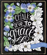 Chalk It Up to Grace: A Chalkboard Coloring Book of Removable Wall Art Prints, Perfect with Colored Pencils and Markers