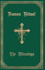 The Roman Ritual: Volume III: The Blessings