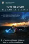 HOW to STUDY: Study the Bible for the Greatest Profit