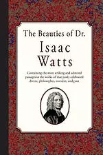 The Beauties of Dr. Isaac Watts