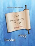 The Progressive Torah: Level Two Exodus: Color Edition