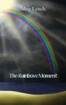 The Rainbow Moment