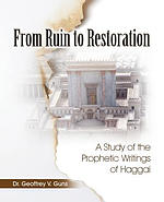 From Ruin to Restoration: A Study of the Prophetic Writings of Haggai