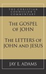 The Gospel of John and The Letters of John and Jesus