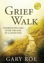 Grief Walk: Experiencing God After the Loss of a Loved One (Large Print)