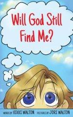 Will God Still Find Me?