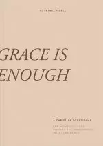 Grace Is Enough: A 30-Day Christian Devotional to Help Women Turn Anxiety and Insecurity Into Confidence