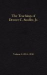 The Teachings of Denver C. Snuffer, Jr. Volume 3: 2014-2016: Reader's Edition Hardback, 6 x 9 in.