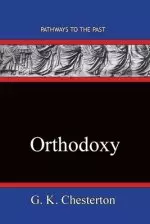 Orthodoxy: Pathways To The Past