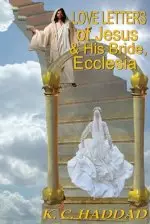 Love Letters of Jesus & His Bride, Ecclesia