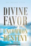 Divine Favor for Uncommon Destiny