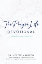 The Prayer Life Devotional (Husband)