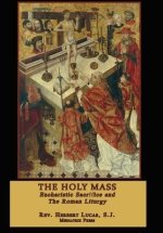 The Holy Mass: In two volumes