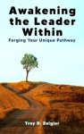 Awakening the Leader Within: Forging Your Unique Pathway