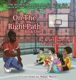 On The Right Path: Book One