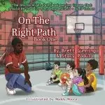 On The Right Path: Book One