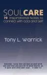 Soul Care: 70 Inspirational Notes to Connect with God and Self