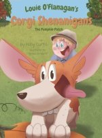 Louie O'Flanagan's Corgi Shenanigans: The Pumpkin Patch: The Pumpkin Patch