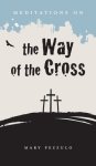 Meditations on the Way of the Cross