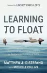 Learning to Float: Deconstructing Doctrinal Certainty to Embrace the Mystery of Faith