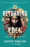 Returning to Eden: A Field Guide for the Spiritual Journey