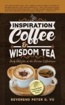 Inspiration Coffee & Wisdom Tea: Daily Delights at the Divine Coffeehouse