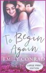 To Begin Again: A Contemporary Christian Romance