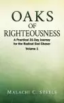 Oaks of Righteousness: A Practical 31-Day Journey for the Radical God Chaser - Volume 1