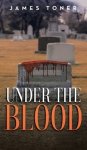 Under The Blood: A Gil Leduc Mystery