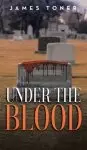 Under The Blood: A Gil Leduc Mystery