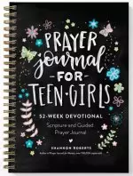 Prayer Journal for Teen Girls: 52-Week Scripture, Devotional, & Guided Prayer Journal