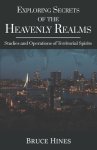 Exploring Secrets of the Heavenly Realms: Studies and Operations of Territorial Spirits