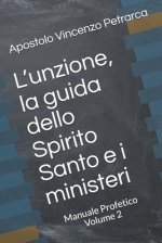 L'unzione, La Guida Dello Spirito Santo E I Ministeri