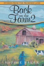 Back on the Farm2: Stories from the Promised Land