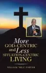 More God-Centric and Less Situation-Centric Living