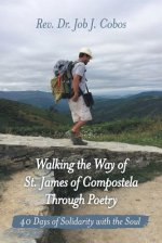 Walking the Way of St. James of Compostela Through Poetry: 40 Days of Solidarity with the Soul