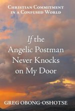 If the Angelic Postman Never Knocks on My Door: Christian Commitment in a Confused World