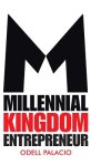 Millennial Kingdom Entrepreneur