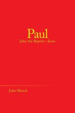 Paul: John the Baptist-Jesus