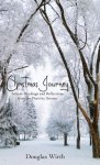 Christmas Journey: Advent Readings and Reflections from the Nativity Stories