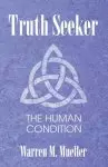 Truth Seeker: The Human Condition