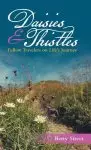 Daisies & Thistles: Fellow Travelers on Life's Journey