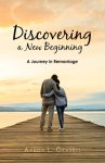 Discovering a New Beginning: A Journey in Remarriage