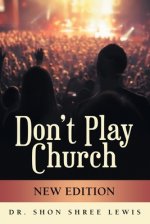 Don't Play Church: New Edition