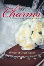 The Charms: A Novel About Eternal Choices