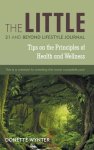 The Little 21 and Beyond Lifestyle Journal: Tips on the Principles of Health and Wellness