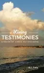 Living Testimonies: Stories of God's Faithfulness