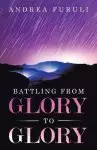 Battling from Glory to Glory