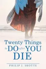 Twenty Things to Do After You Die