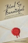 Blood so Beautiful: A Journey with Cancer and the Redemptive Power of Blood